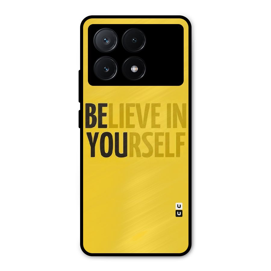 Believe Yourself Yellow Metal Back Case for Poco X6 Pro