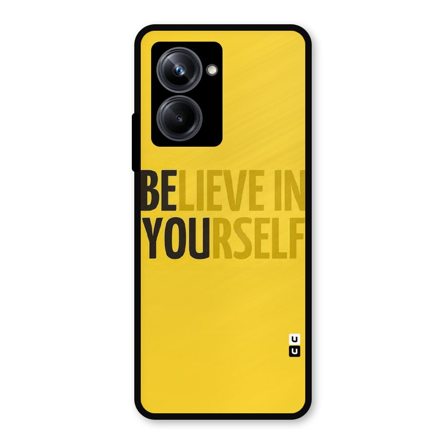 Believe Yourself Yellow Metal Back Case for Realme 10 Pro