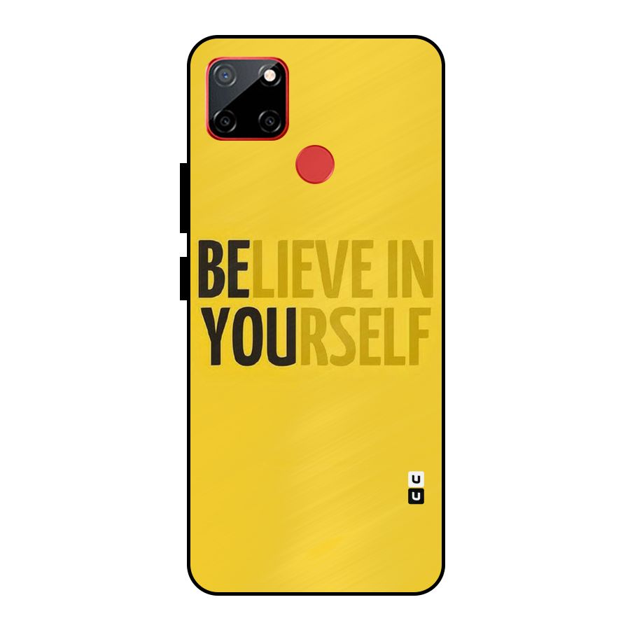 Believe Yourself Yellow Metal Back Case for Realme C12