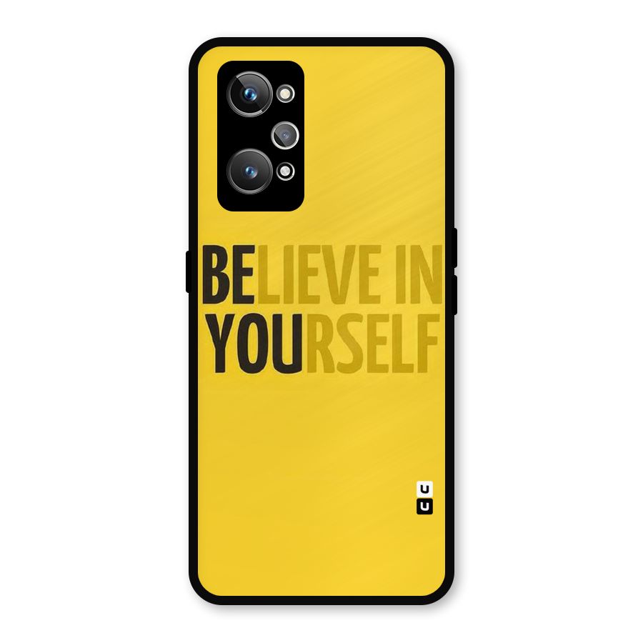 Believe Yourself Yellow Metal Back Case for Realme GT Neo 3T