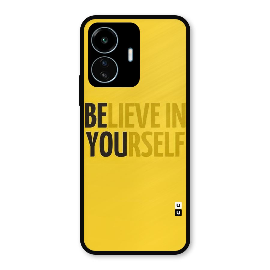 Believe Yourself Yellow Metal Back Case for vivo iQOO Z6 Lite 5G