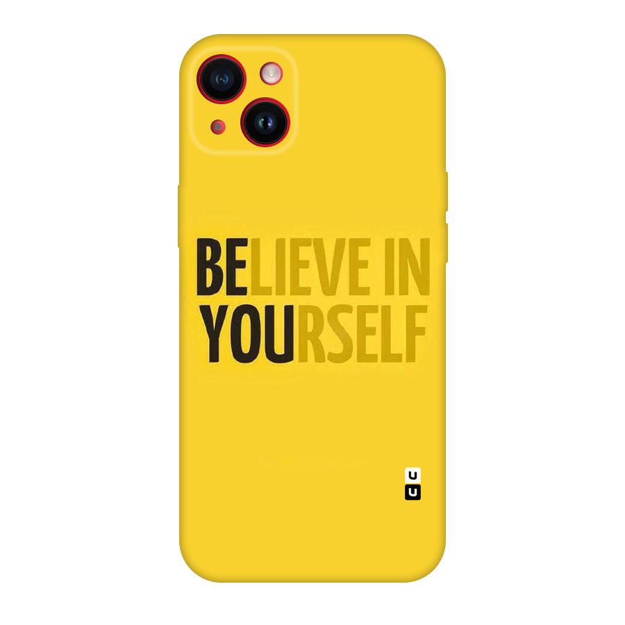 Believe Yourself Yellow Original Polycarbonate Back Case for iPhone 14 Plus