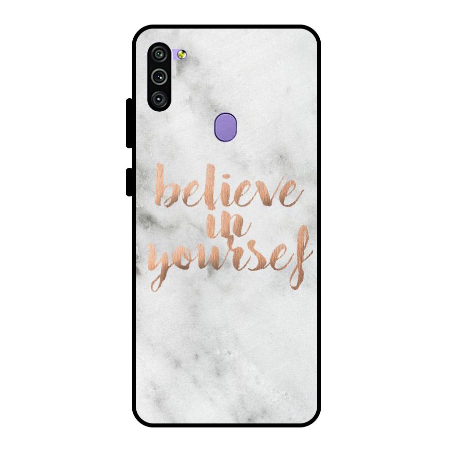 Believe in Yourself Metal Back Case for Galaxy M11