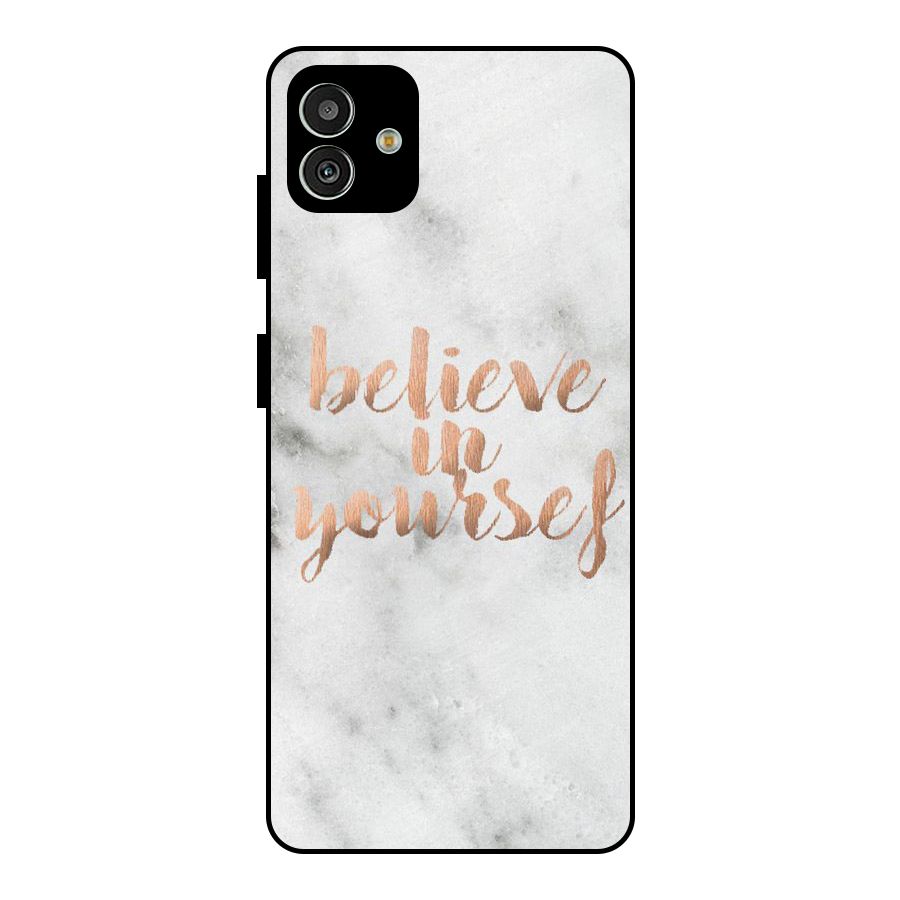 Believe in Yourself Metal Back Case for Galaxy M13 5G