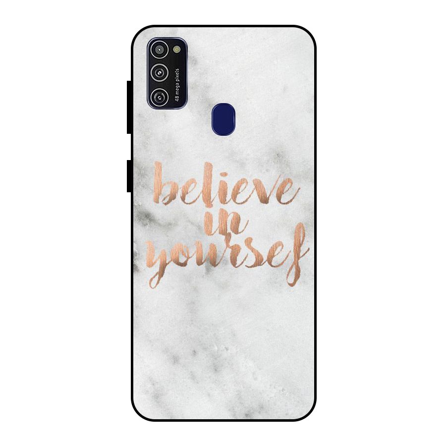 Believe in Yourself Metal Back Case for Galaxy M21