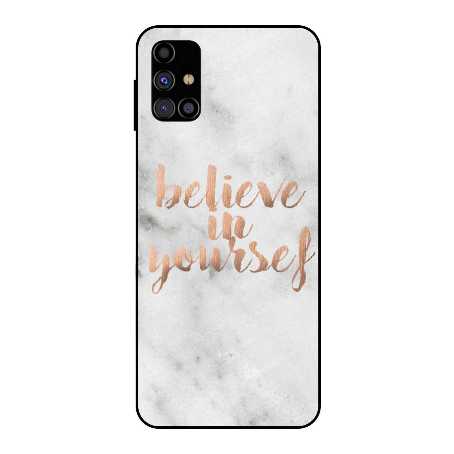 Believe in Yourself Metal Back Case for Galaxy M31s