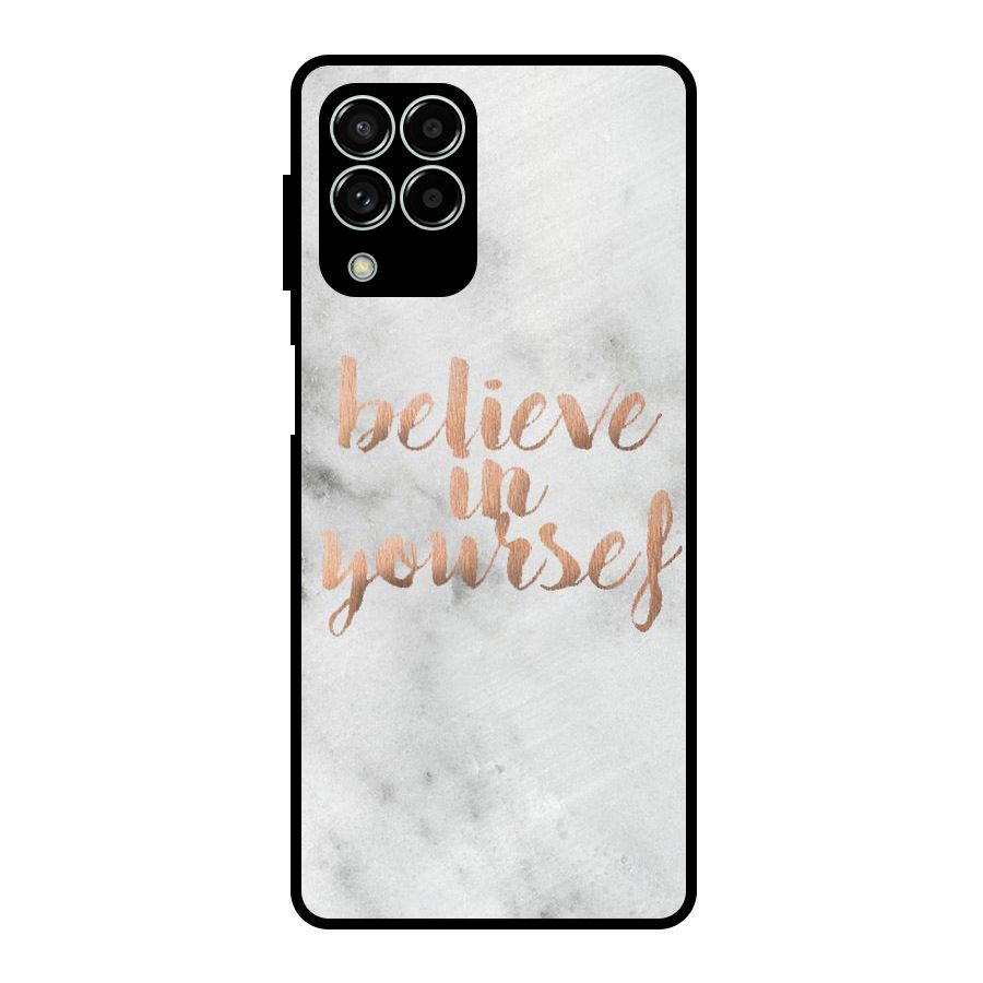 Believe in Yourself Metal Back Case for Galaxy M33