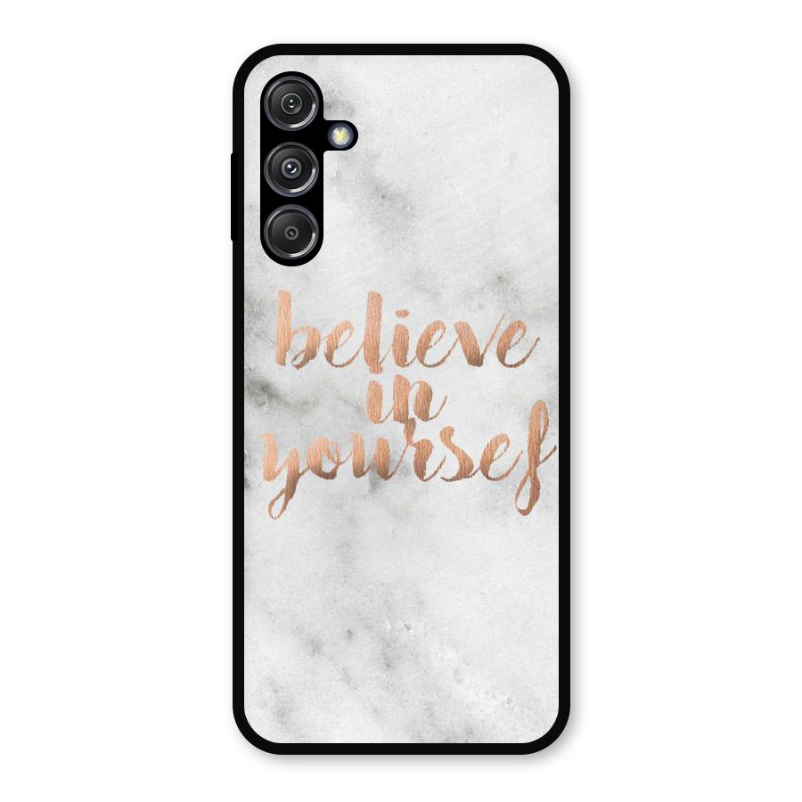Believe in Yourself Metal Back Case for Galaxy M34 5G
