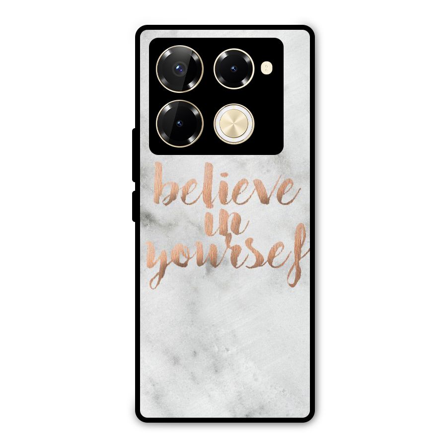 Believe in Yourself Metal Back Case for Infinix Note 40 Pro Plus
