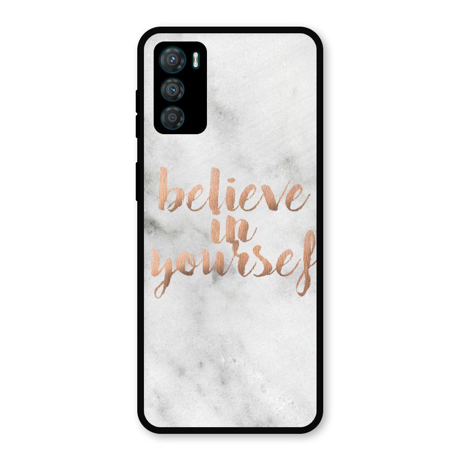 Believe in Yourself Metal Back Case for Moto G42