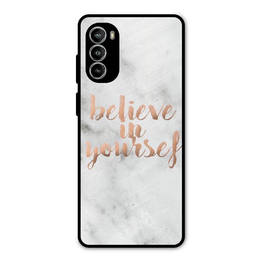 Believe in Yourself Metal Back Case for Moto G52