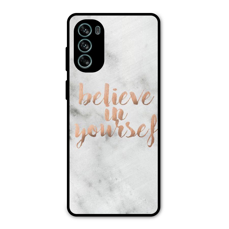 Believe in Yourself Metal Back Case for Moto G62