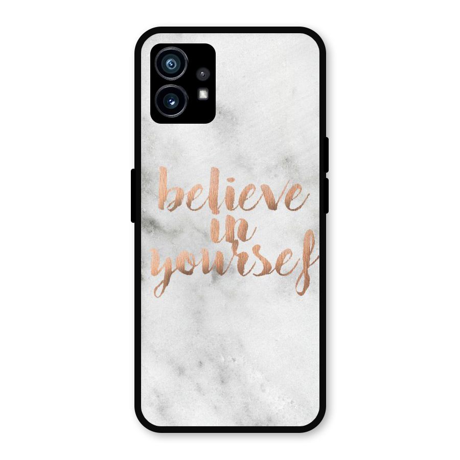 Believe in Yourself Metal Back Case for Nothing Phone 1