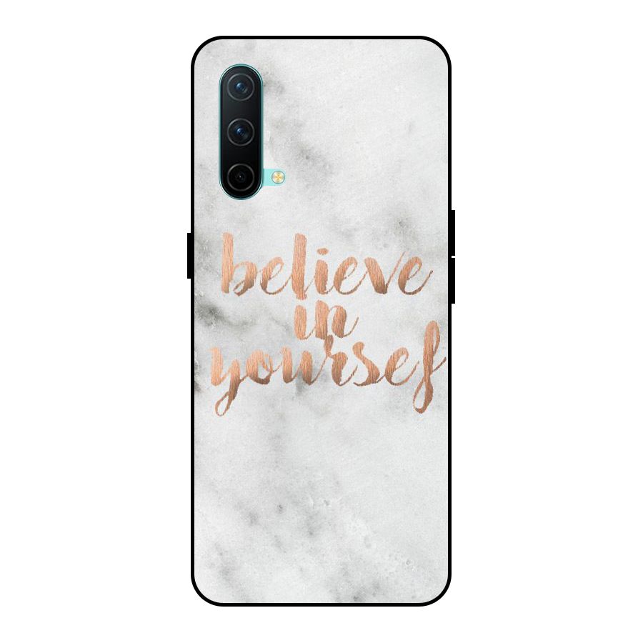Believe in Yourself Metal Back Case for OnePlus Nord CE 5G