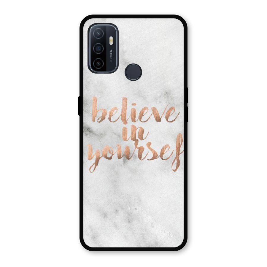 Believe in Yourself Metal Back Case for Oppo A53