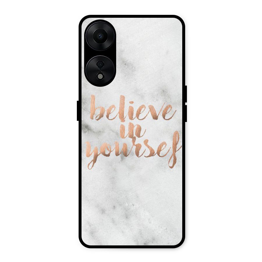 Believe in Yourself Metal Back Case for Oppo A78 5G