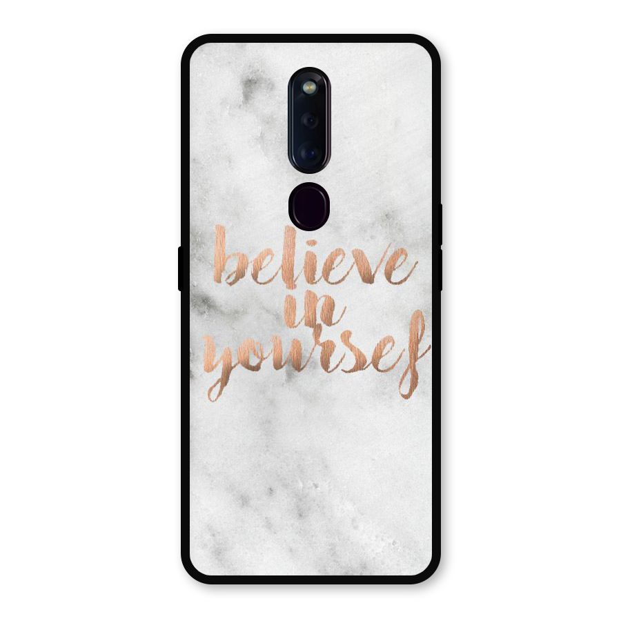 Believe in Yourself Metal Back Case for Oppo F11 Pro