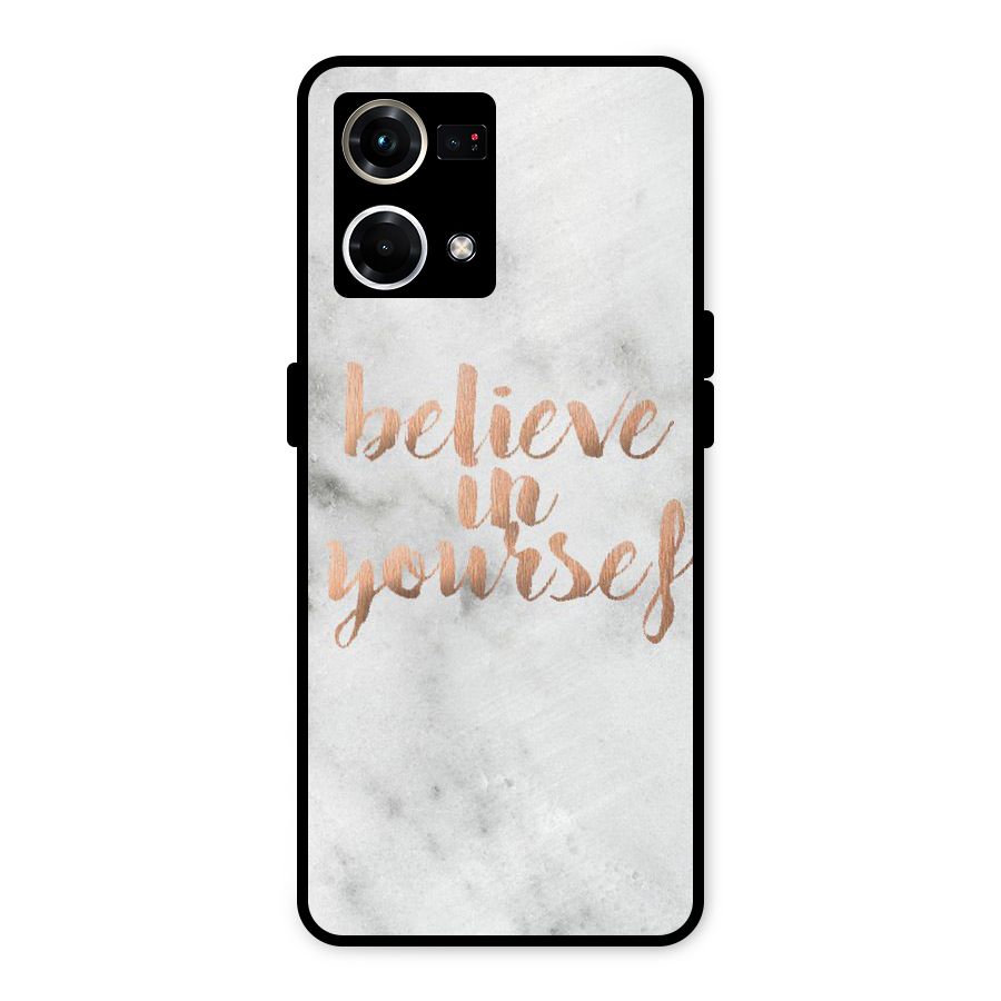 Believe in Yourself Metal Back Case for Oppo F21 Pro 4G