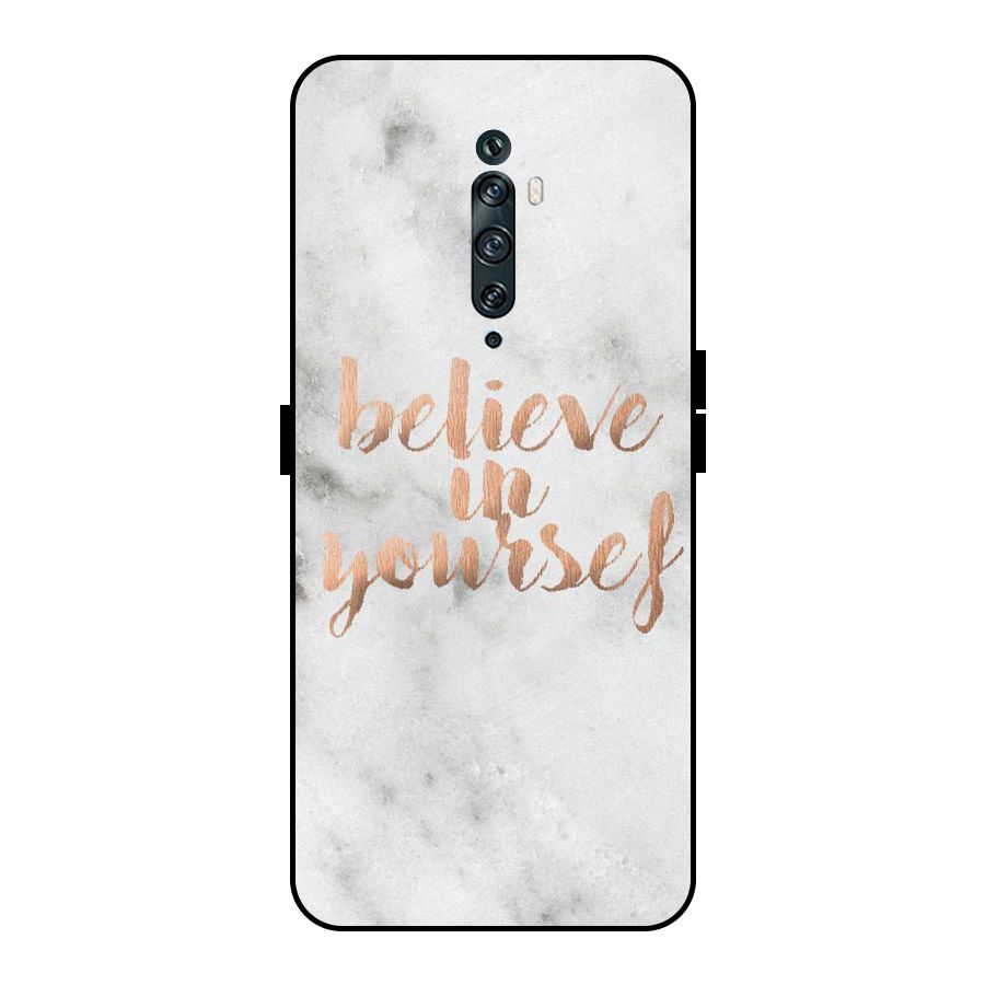 Believe in Yourself Metal Back Case for Oppo Reno2 Z
