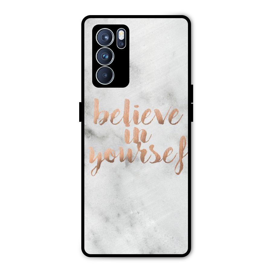 Believe in Yourself Metal Back Case for Oppo Reno6 Pro 5G