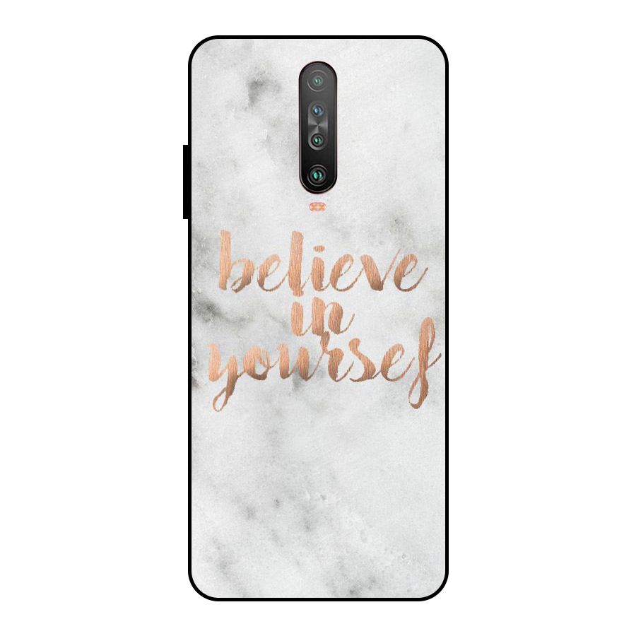 Believe in Yourself Metal Back Case for Poco X2