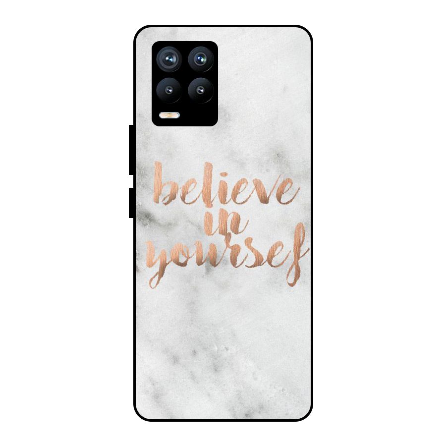 Believe in Yourself Metal Back Case for Realme 8 Pro