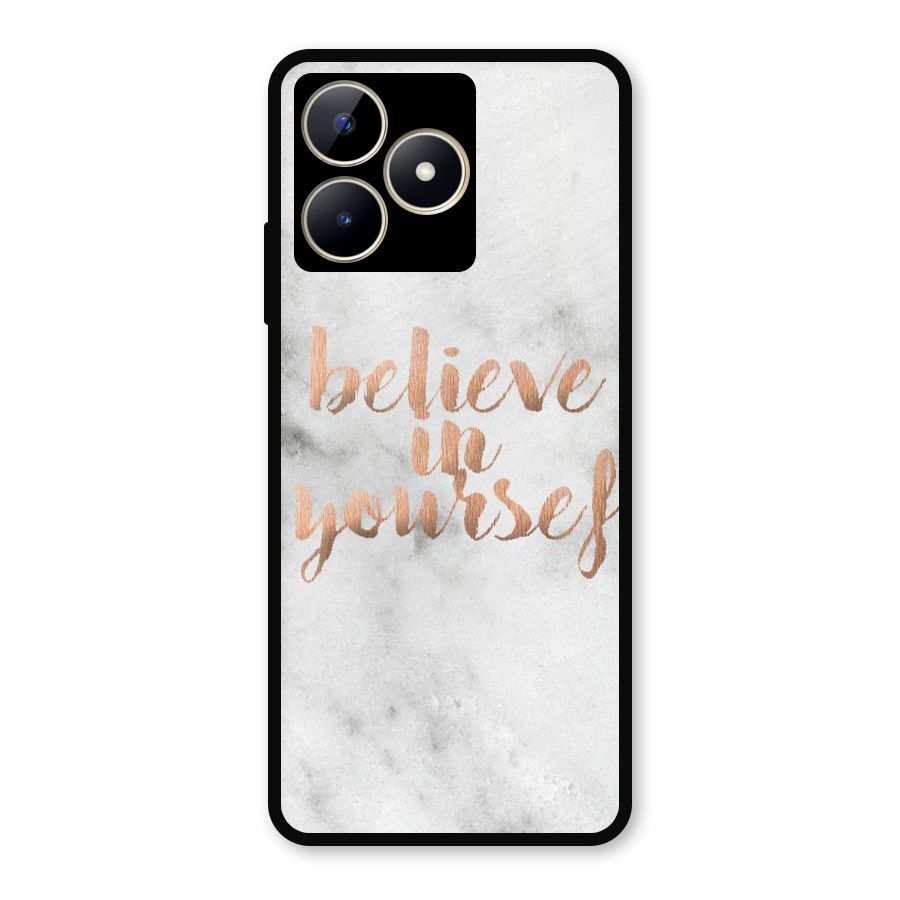 Believe in Yourself Metal Back Case for Realme C53