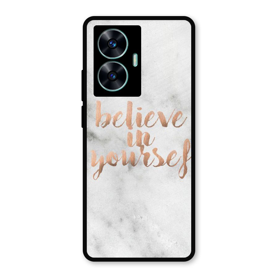 Believe in Yourself Metal Back Case for Realme C55