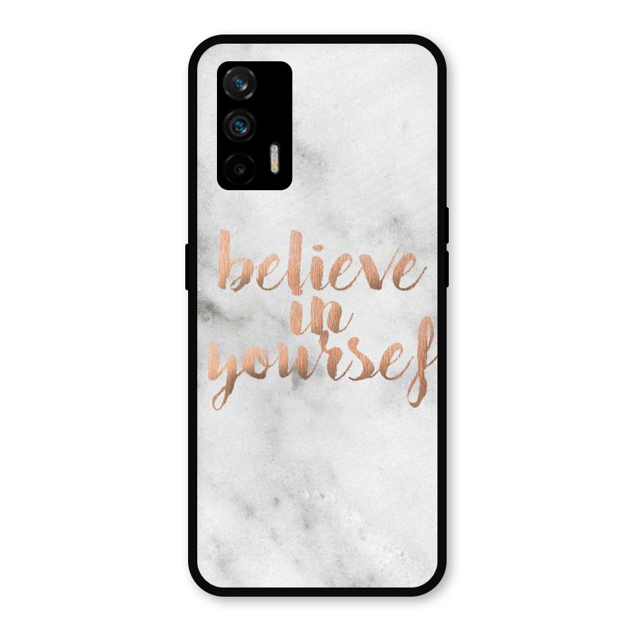 Believe in Yourself Metal Back Case for Realme GT 5G