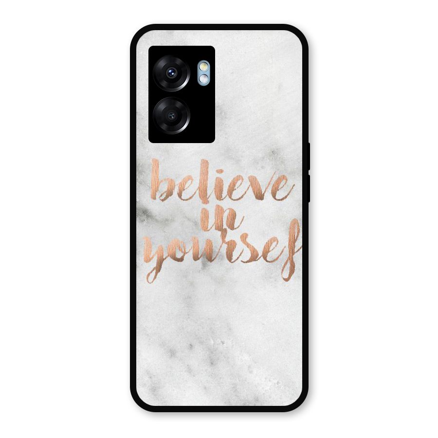 Believe in Yourself Metal Back Case for Realme Narzo 50 5G