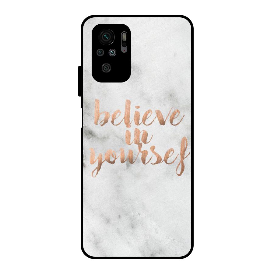Believe in Yourself Metal Back Case for Redmi Note 10S