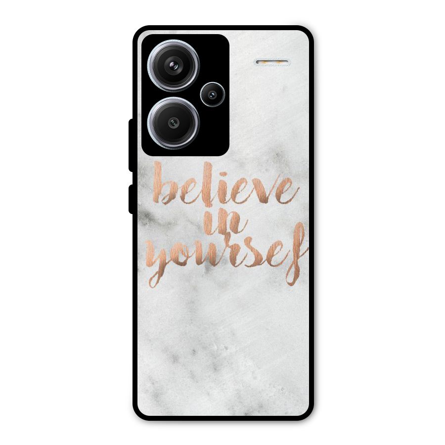 Believe in Yourself Metal Back Case for Redmi Note 13 Pro Plus
