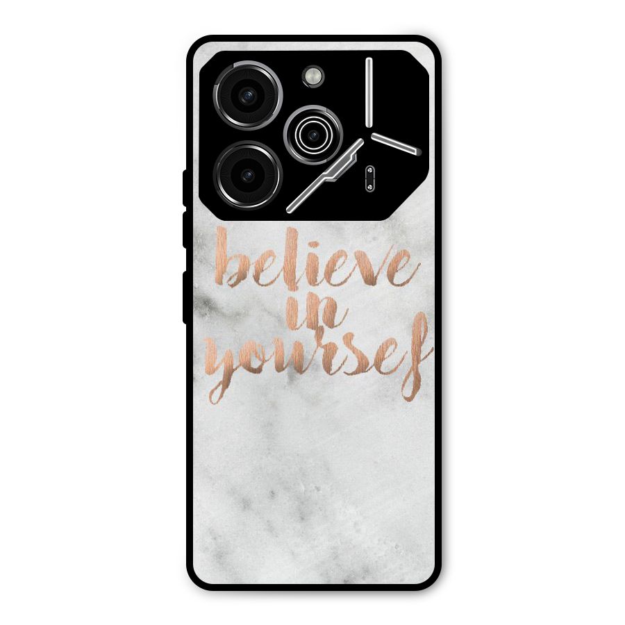 Believe in Yourself Metal Back Case for Tecno Pova 6 Pro