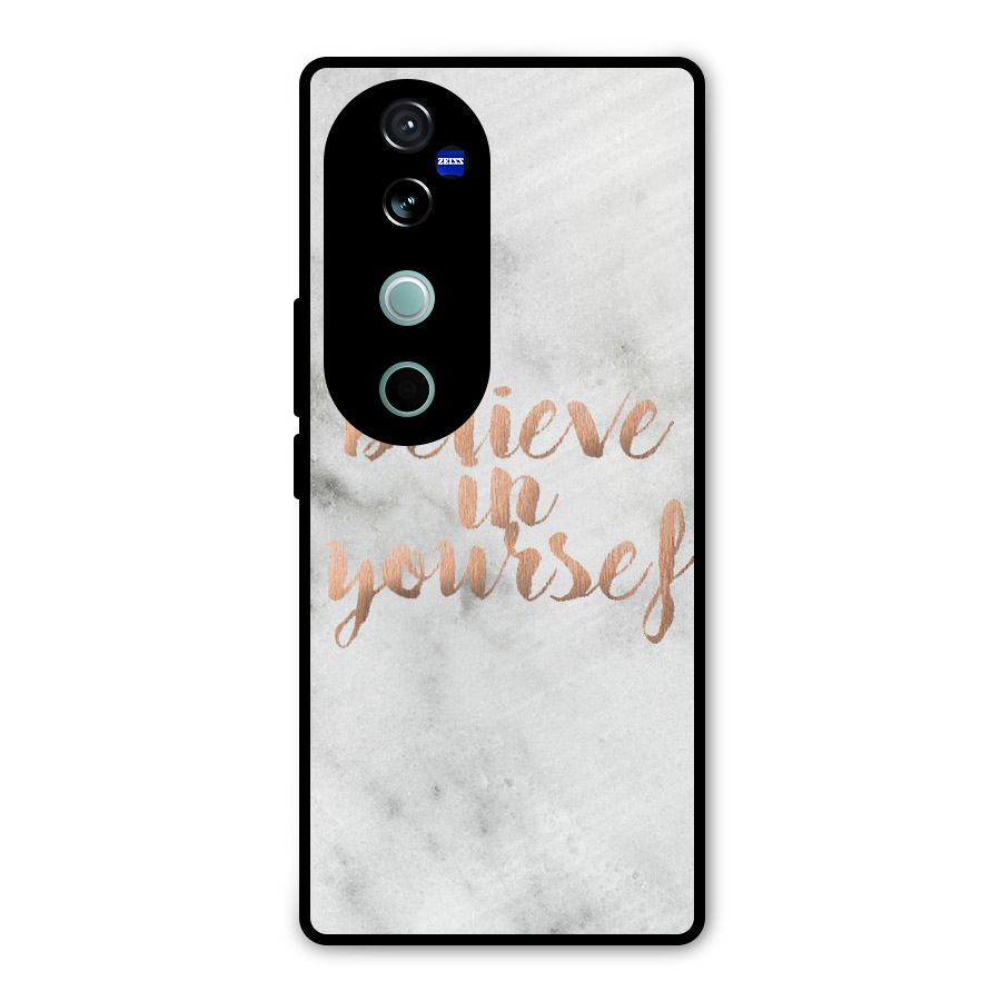 Believe in Yourself Metal Back Case for Vivo V40