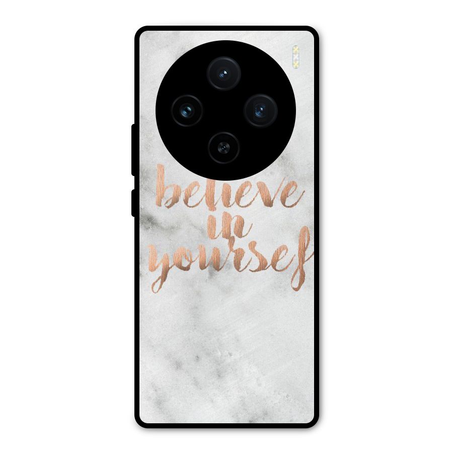 Believe in Yourself Metal Back Case for Vivo X100