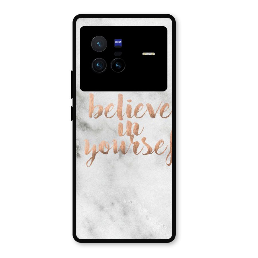 Believe in Yourself Metal Back Case for Vivo X80