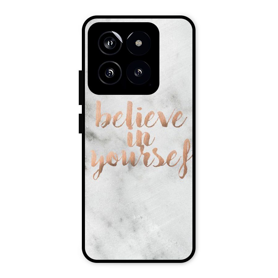 Believe in Yourself Metal Back Case for Xiaomi 14