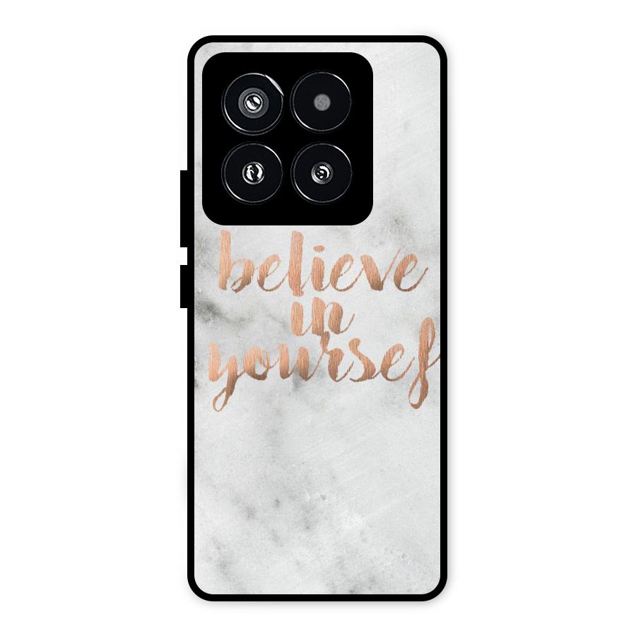 Believe in Yourself Metal Back Case for Xiaomi 14 Pro