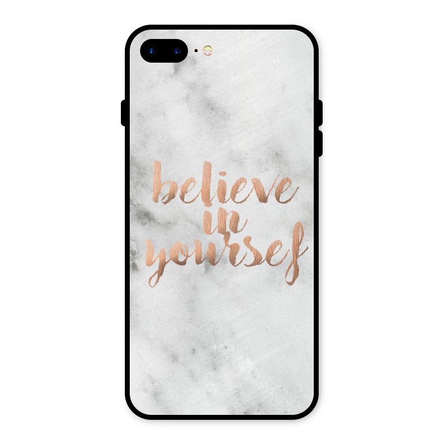 Believe in Yourself Metal Back Case for iPhone 8 Plus