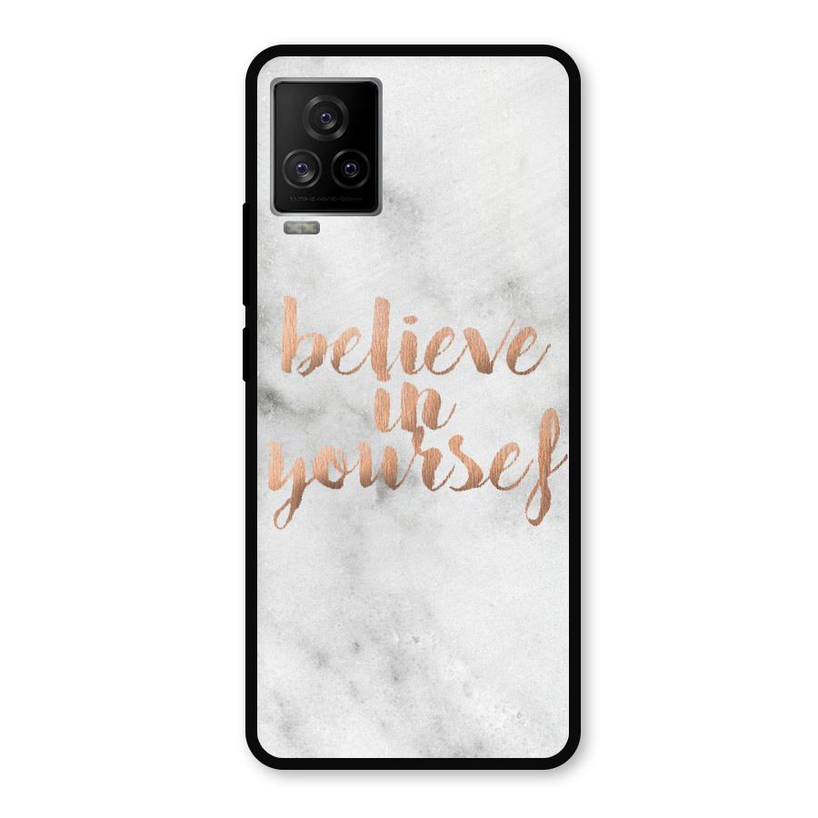 Believe in Yourself Metal Back Case for iQOO 7 Legend 5G
