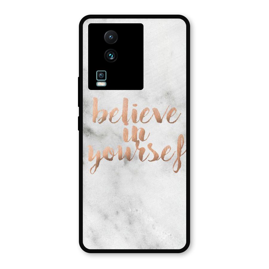 Believe in Yourself Metal Back Case for iQOO Neo 7 Pro