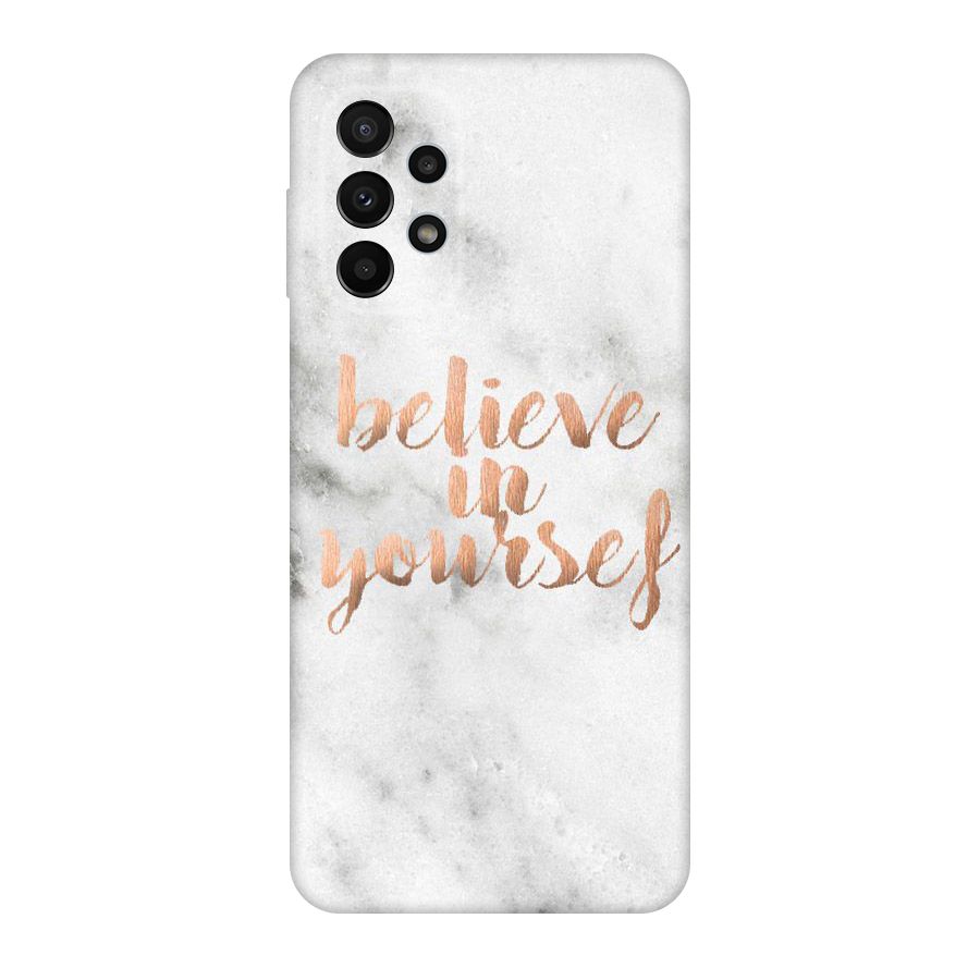 Believe in Yourself Original Polycarbonate Back Case for Galaxy A23