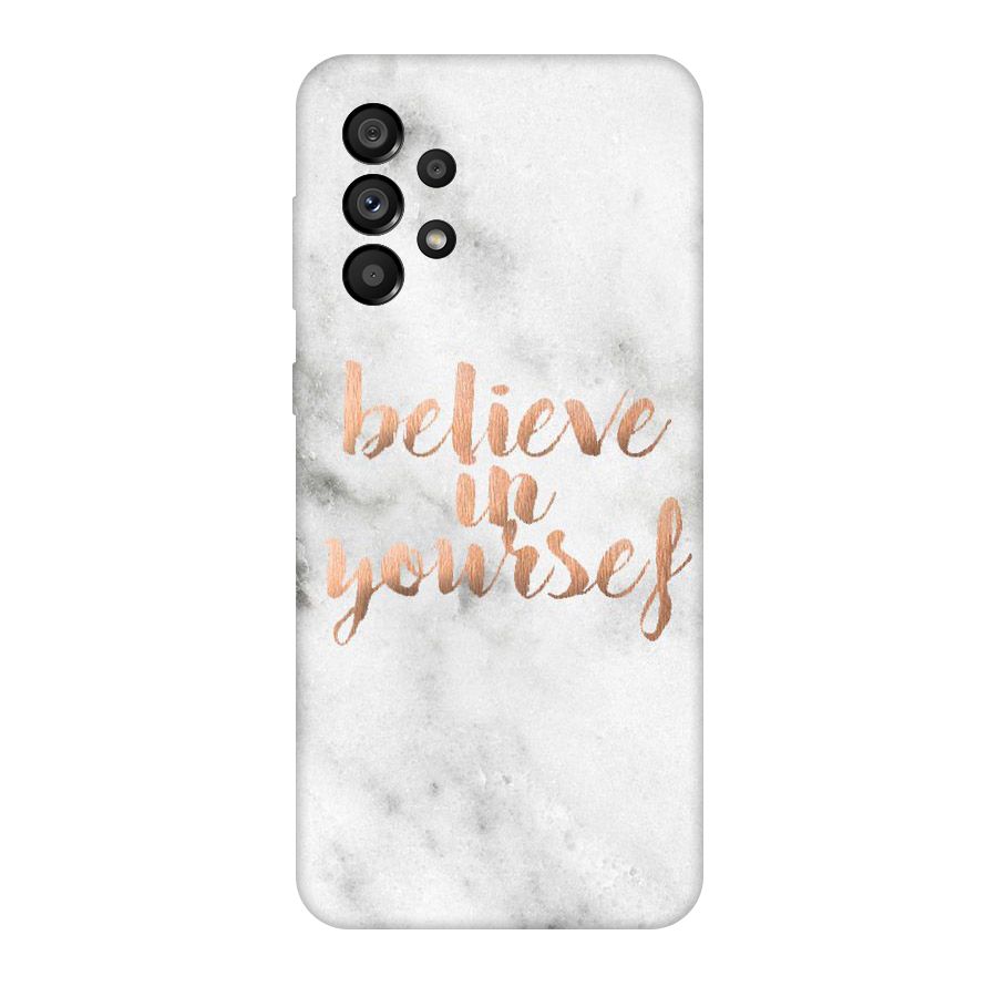 Believe in Yourself Original Polycarbonate Back Case for Galaxy A73 5G