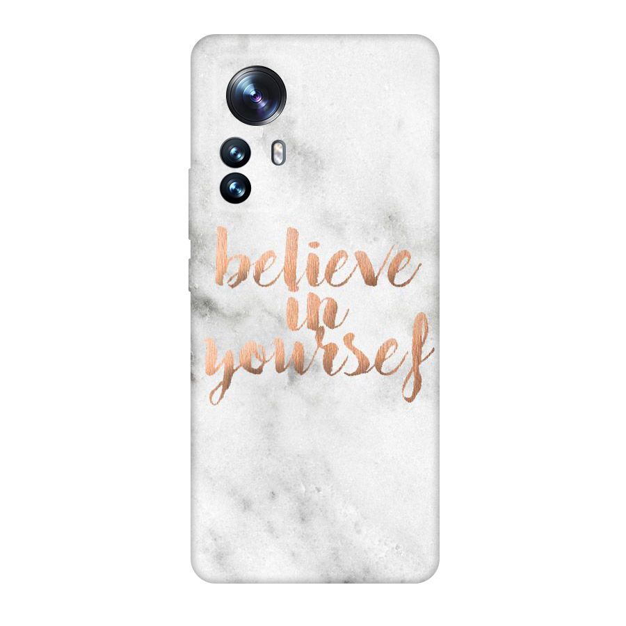 Believe in Yourself Original Polycarbonate Back Case for Xiaomi 12 Pro