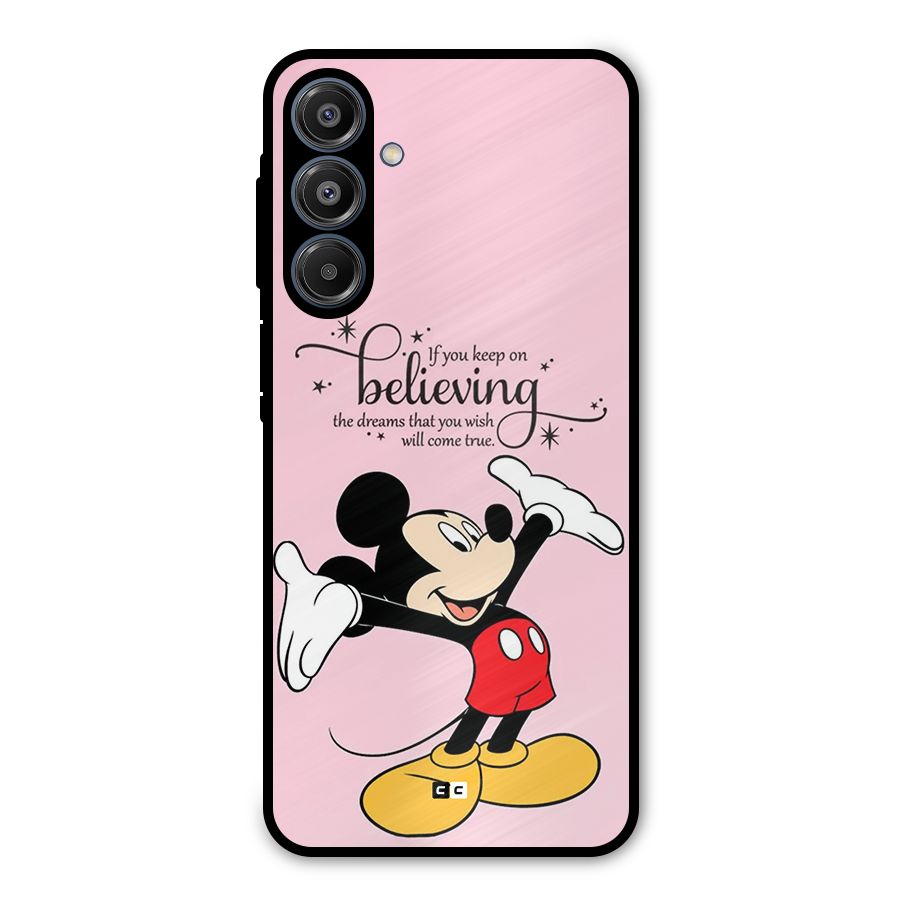 Believing Dreams Metal Back Case for Galaxy A16 5G