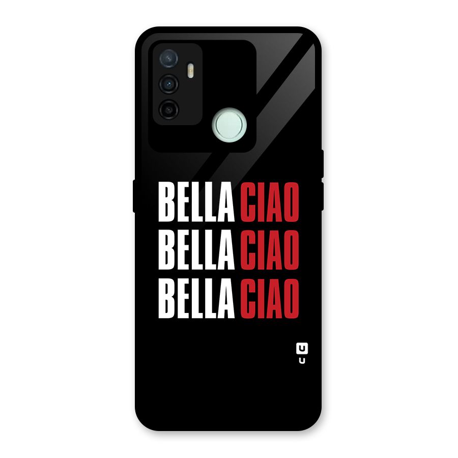 Bella Ciao Bella Ciao Bella Ciao Glass Back Case for Oppo A53