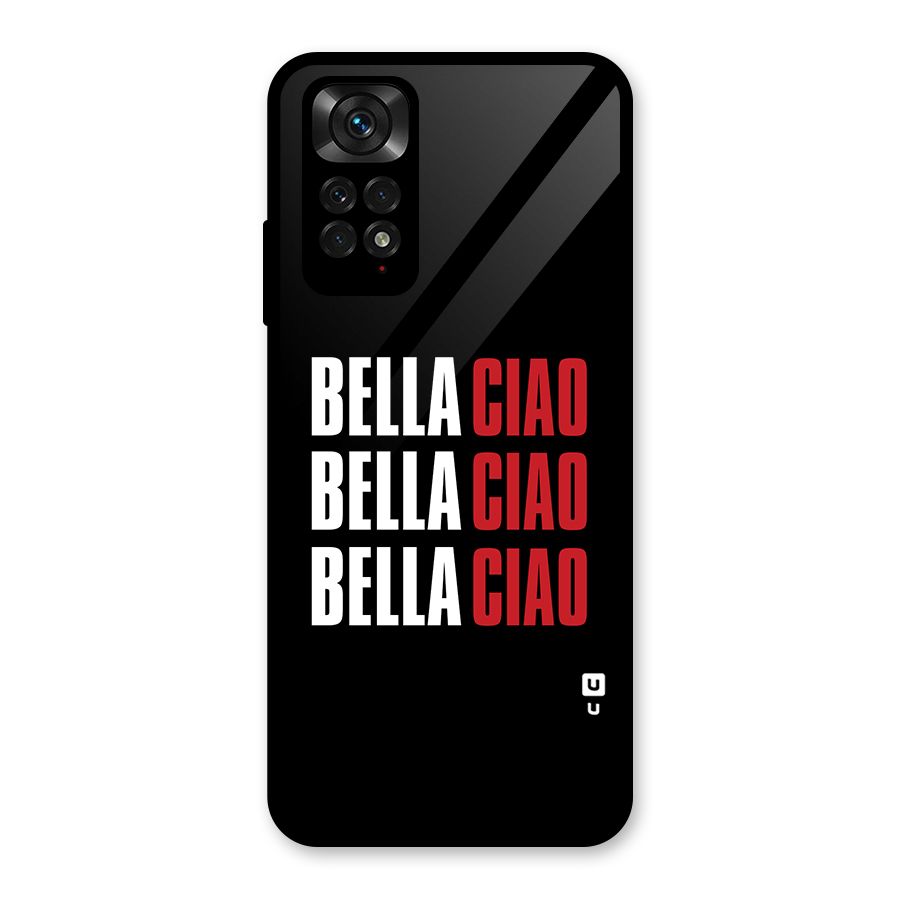 Bella Ciao Bella Ciao Bella Ciao Glass Back Case for Redmi Note 11S