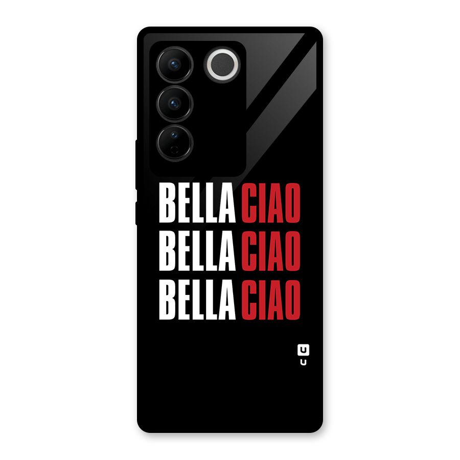 Bella Ciao Bella Ciao Bella Ciao Glass Back Case for Vivo V27