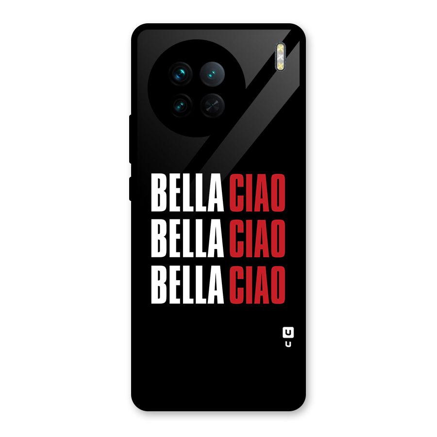 Bella Ciao Bella Ciao Bella Ciao Glass Back Case for Vivo X90