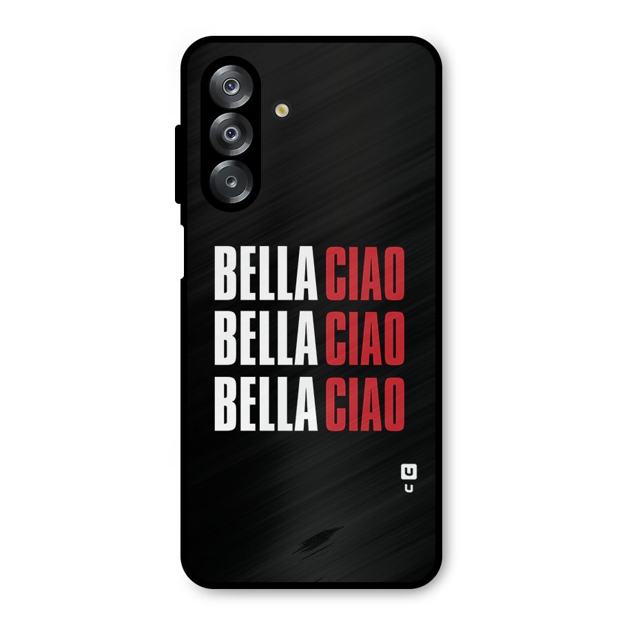 Bella Ciao Bella Ciao Bella Ciao Metal Back Case for Galaxy A26